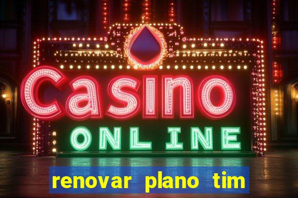 renovar plano tim beta por sms